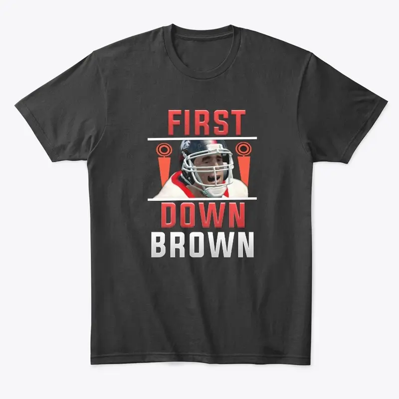 Dylan "First Down" Brown UGF Shirt